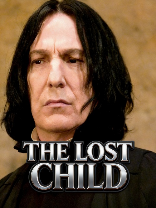 Severus Snape - The Lost Child - AU