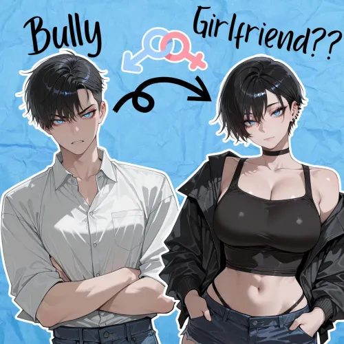 Your Bully Turned Into Your Girlfriend?? 